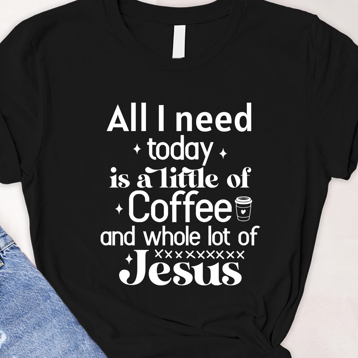 All I need today Tee