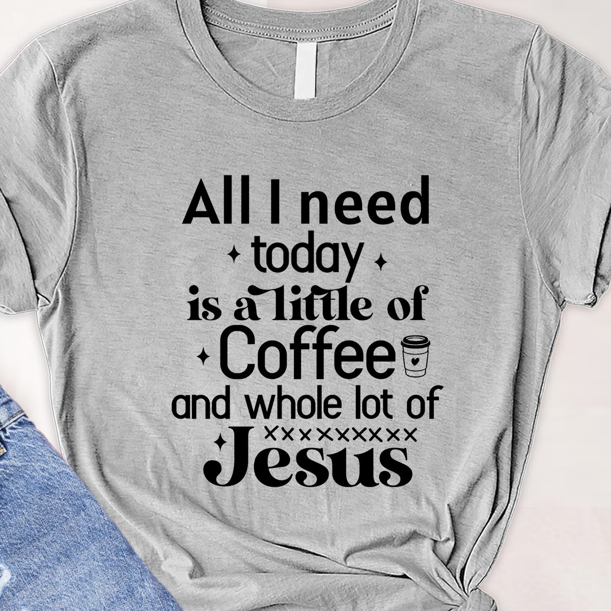 All I need today Tee