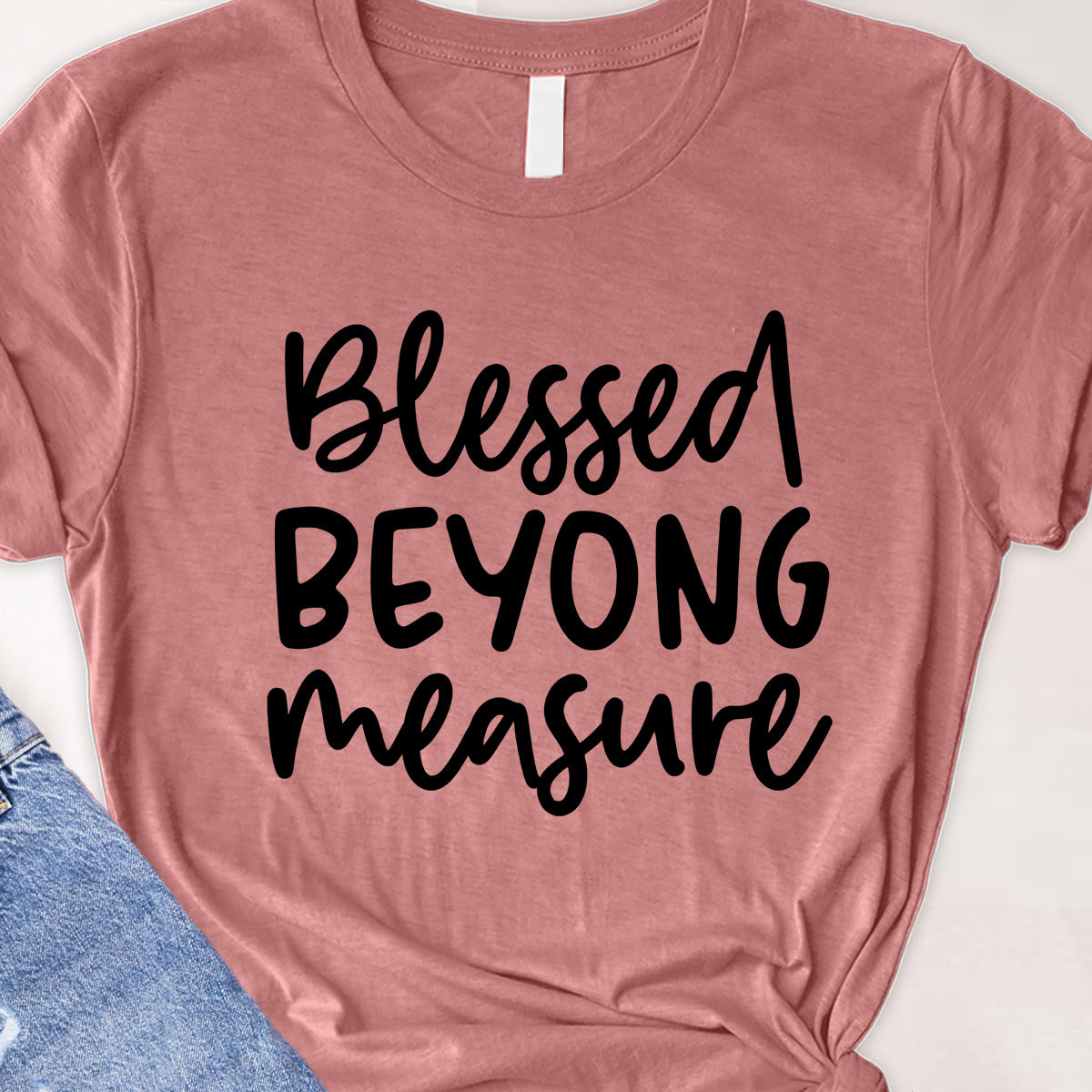 Blessed beyong measure Tee