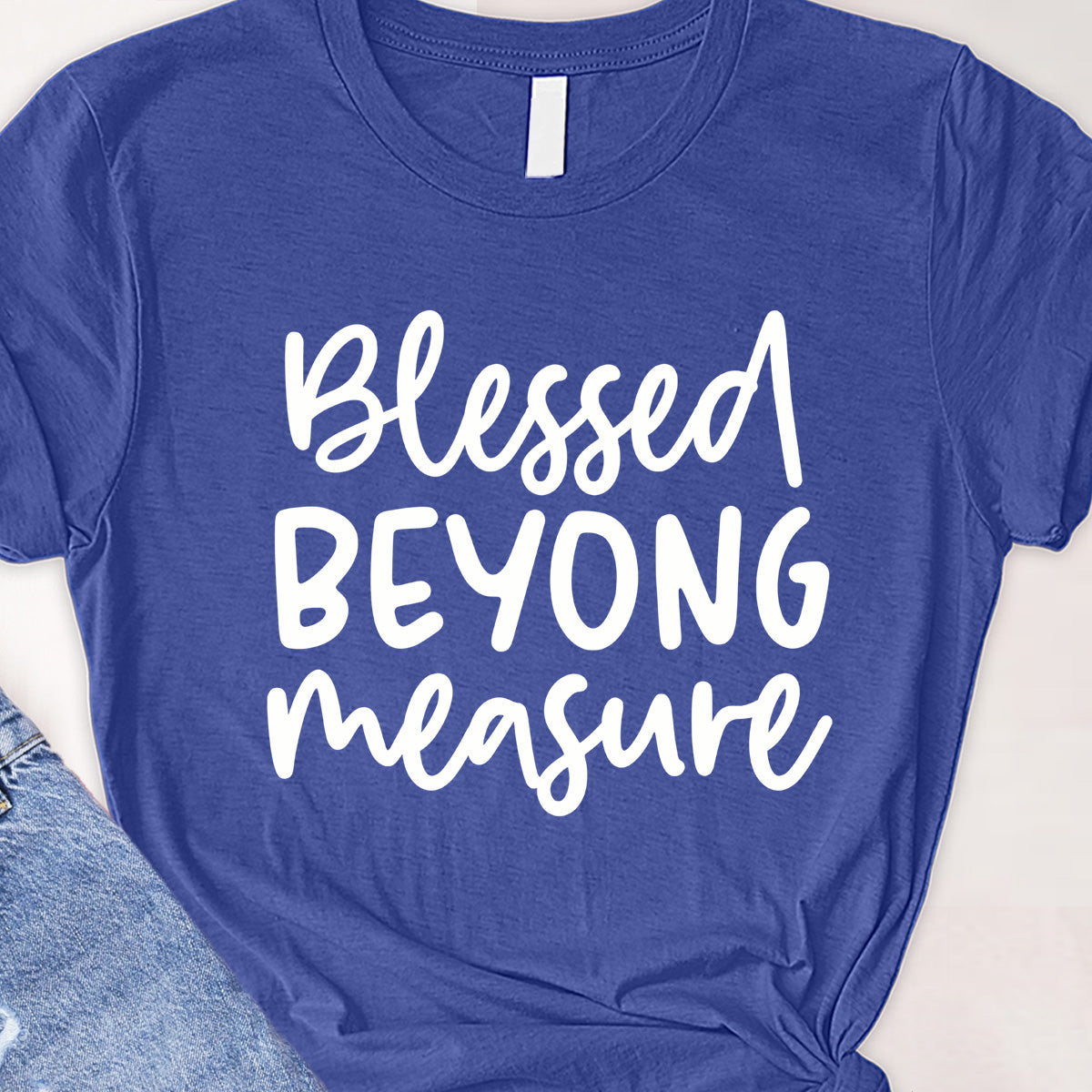 Blessed beyong measure Tee