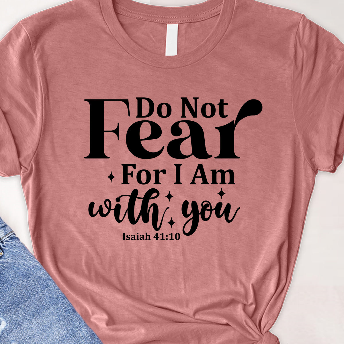 Do not fear Tee