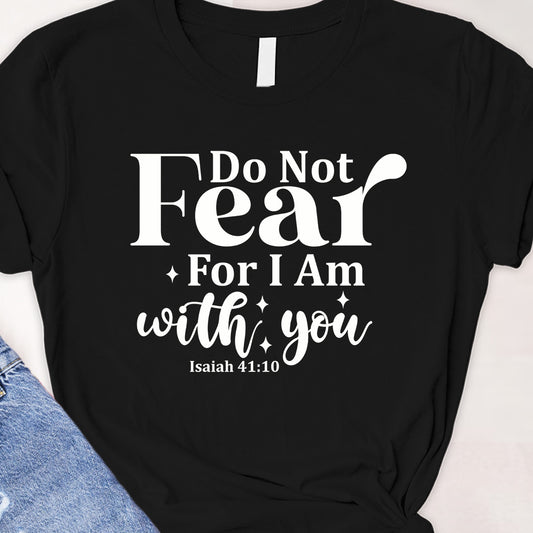 Do not fear Tee