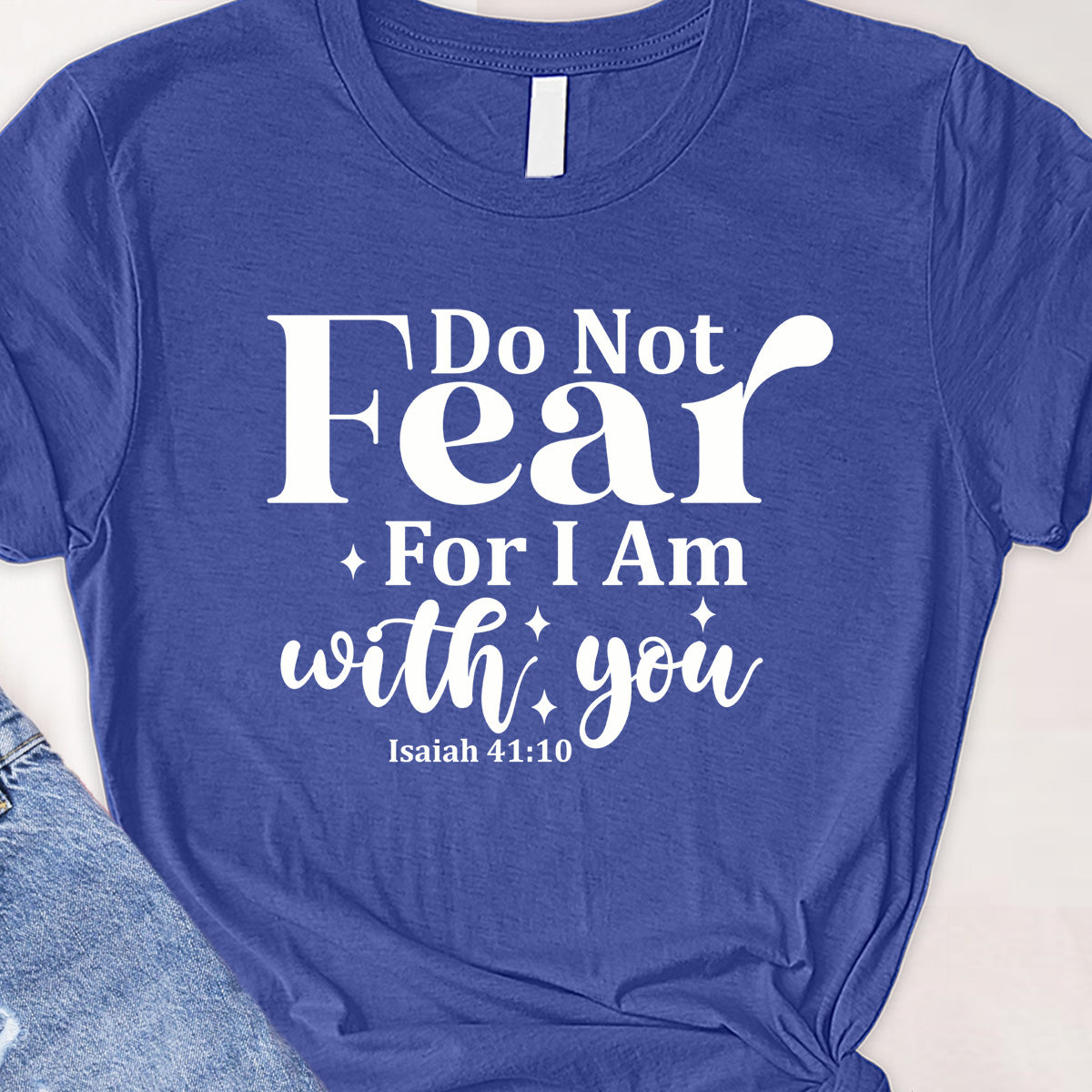 Do not fear Tee