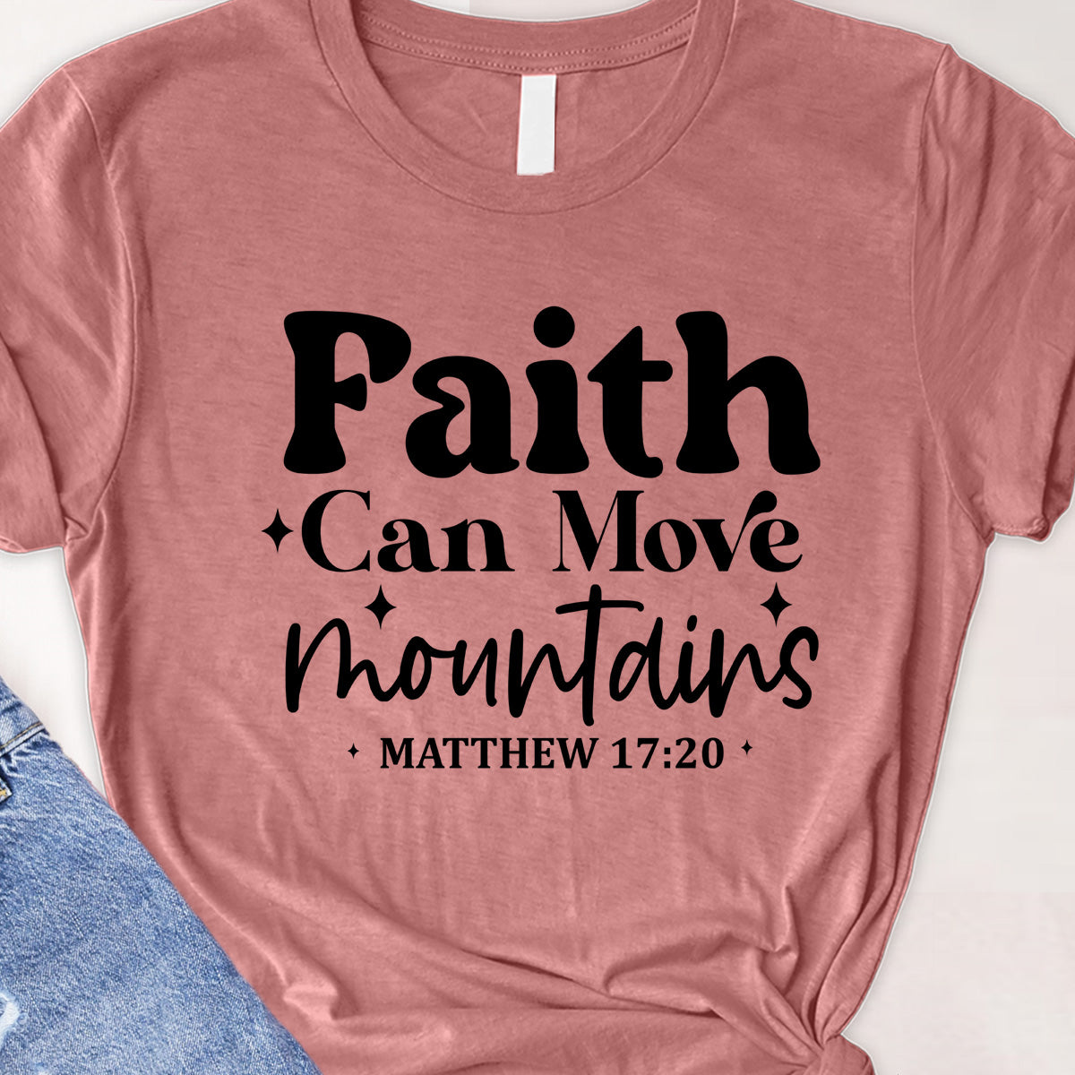 Faith can move mountains Tee