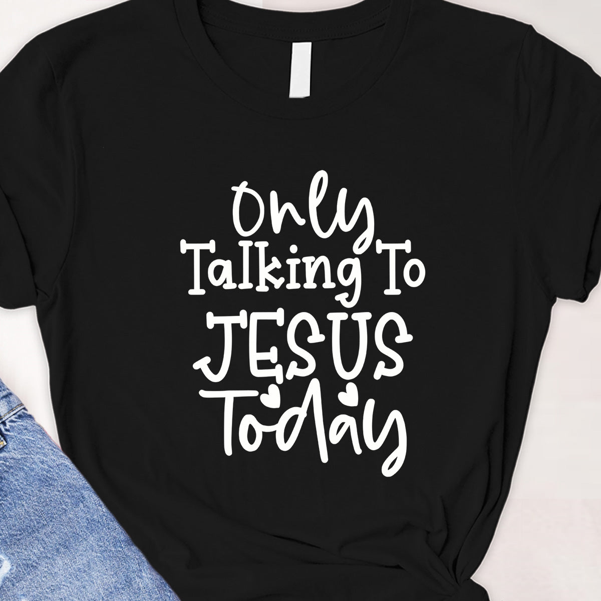 Only talking to Jesus today Tee