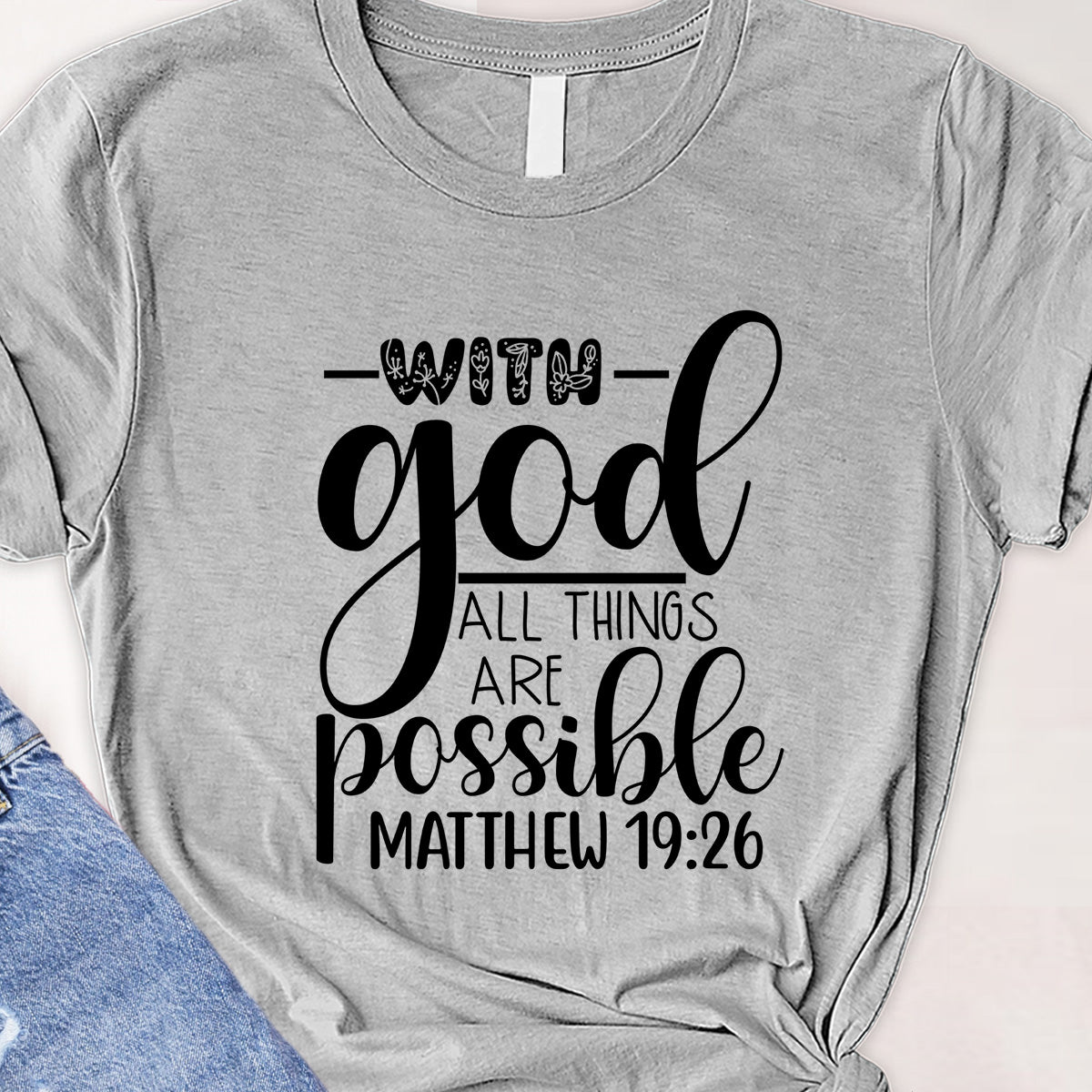 With god all things are possible Tee