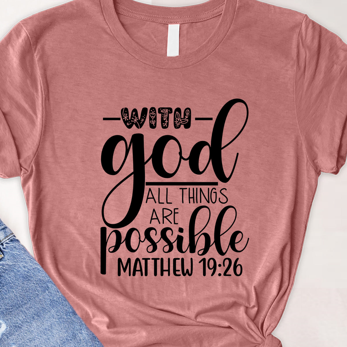 With god all things are possible Tee