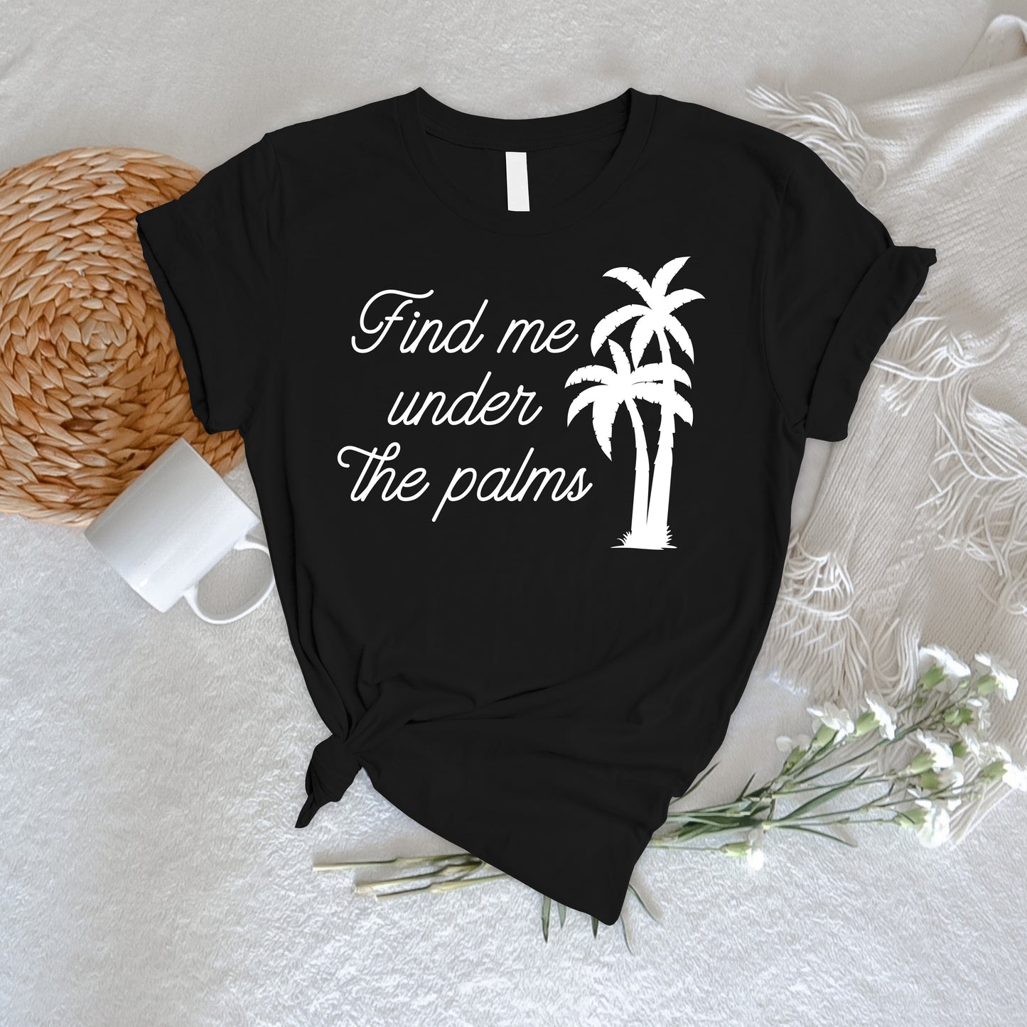 Find me under the palms Tee